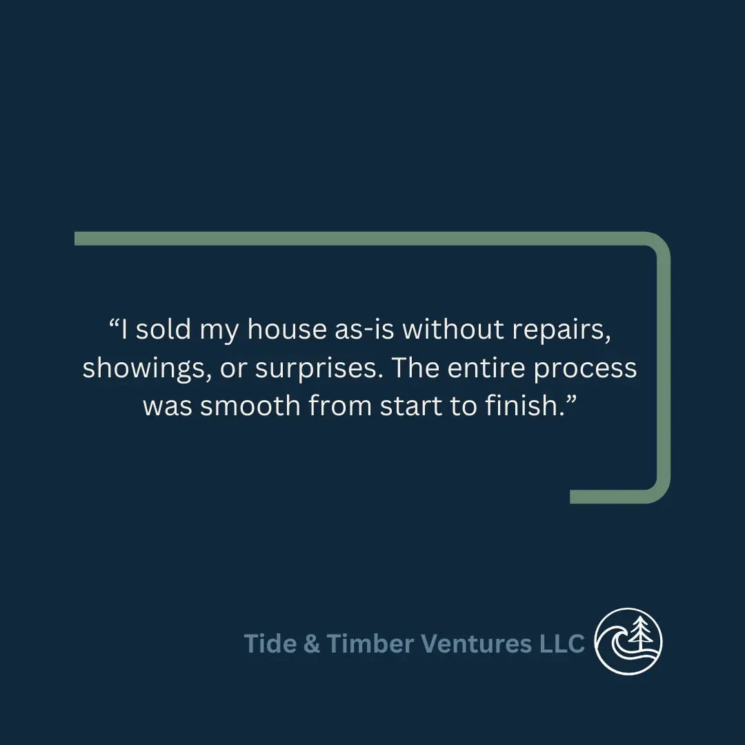 Customer testimonial about selling a house as-is without repairs or showings with Tide & Timber Ventures LLC